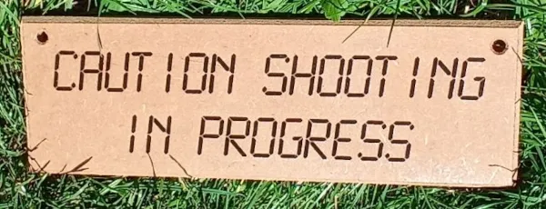 [CautionShootingInProgress] Caution shooting in progress wooden sign